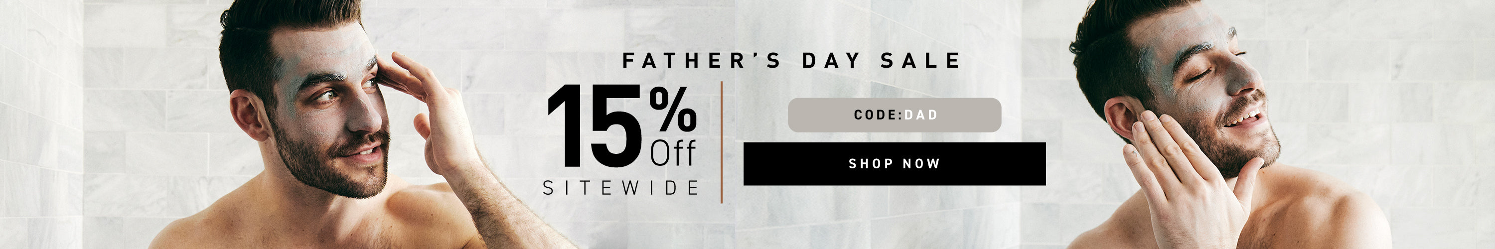 Limited Time Offer: 15% off Sitewide. Code: DAD. Shop Now.